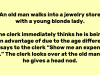 An old man walks into a jewelry store